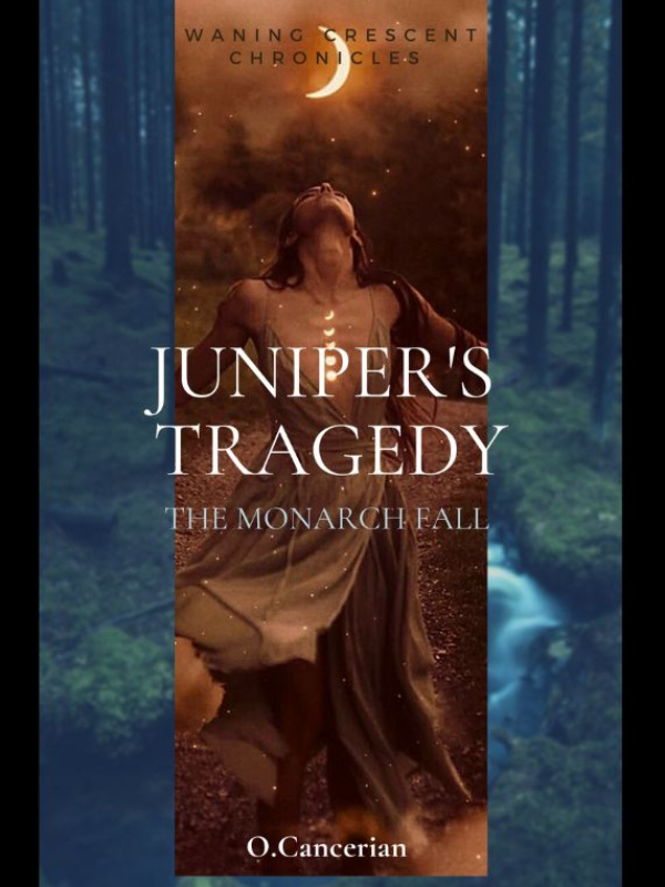 Juniper’s Tragedy