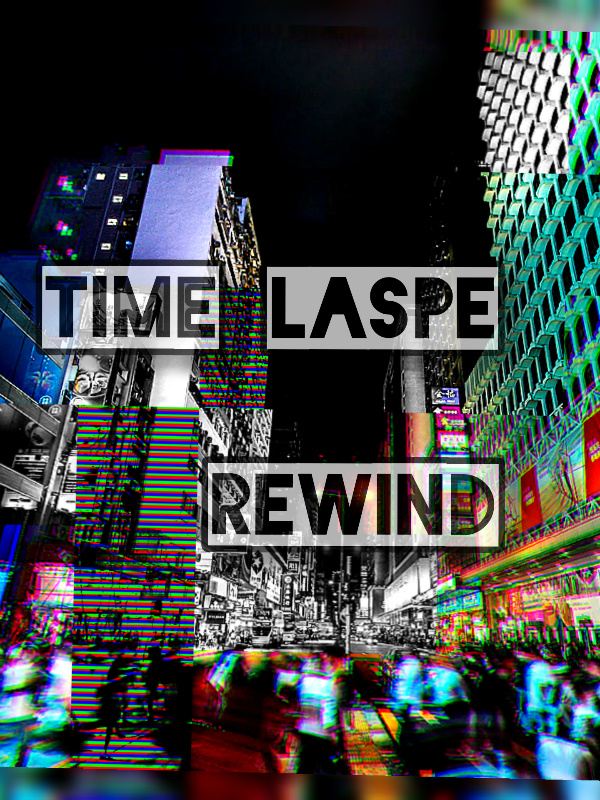 Time lapse Rewind