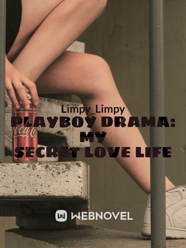 playboy drama: my secret love life