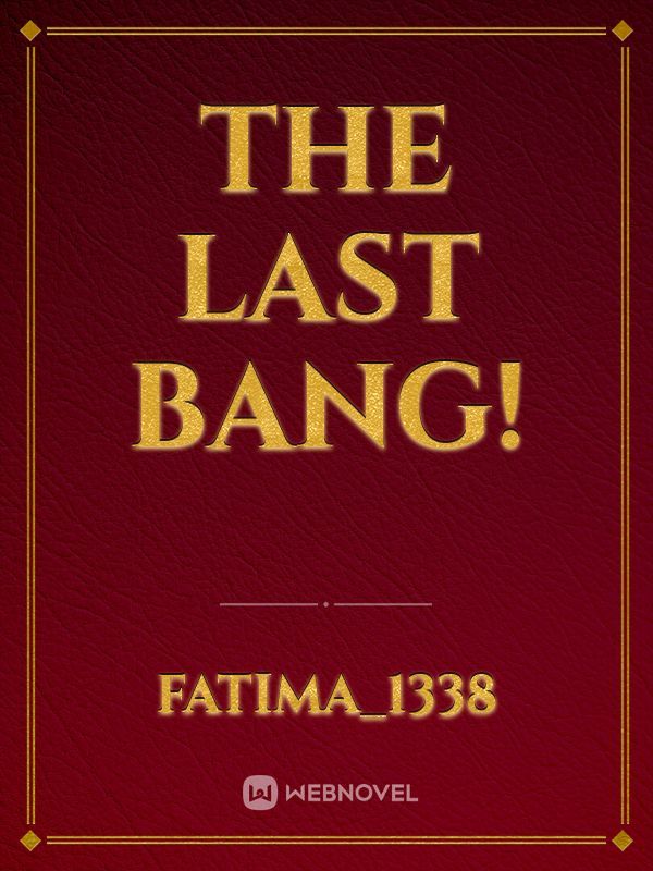 The last bang