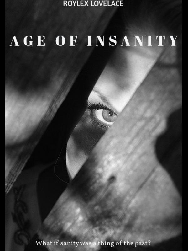Age Of Insanity