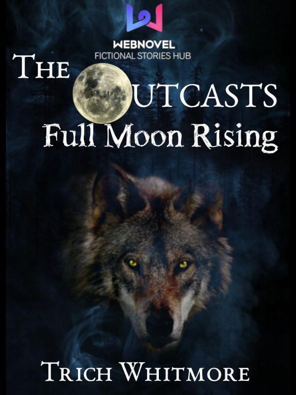 The OUTCASTS Full Moon Rising