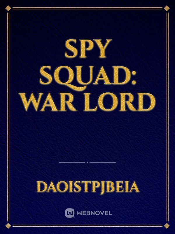 Spy Squad War Lord